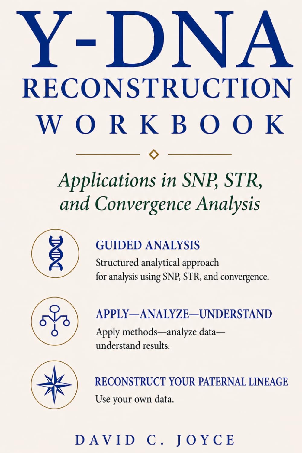 Y-DNA Reconstruction Workbook: Applications in SNP, STR, and Convergence Analysis (Y-DNA Lineage Reconstruction Series)