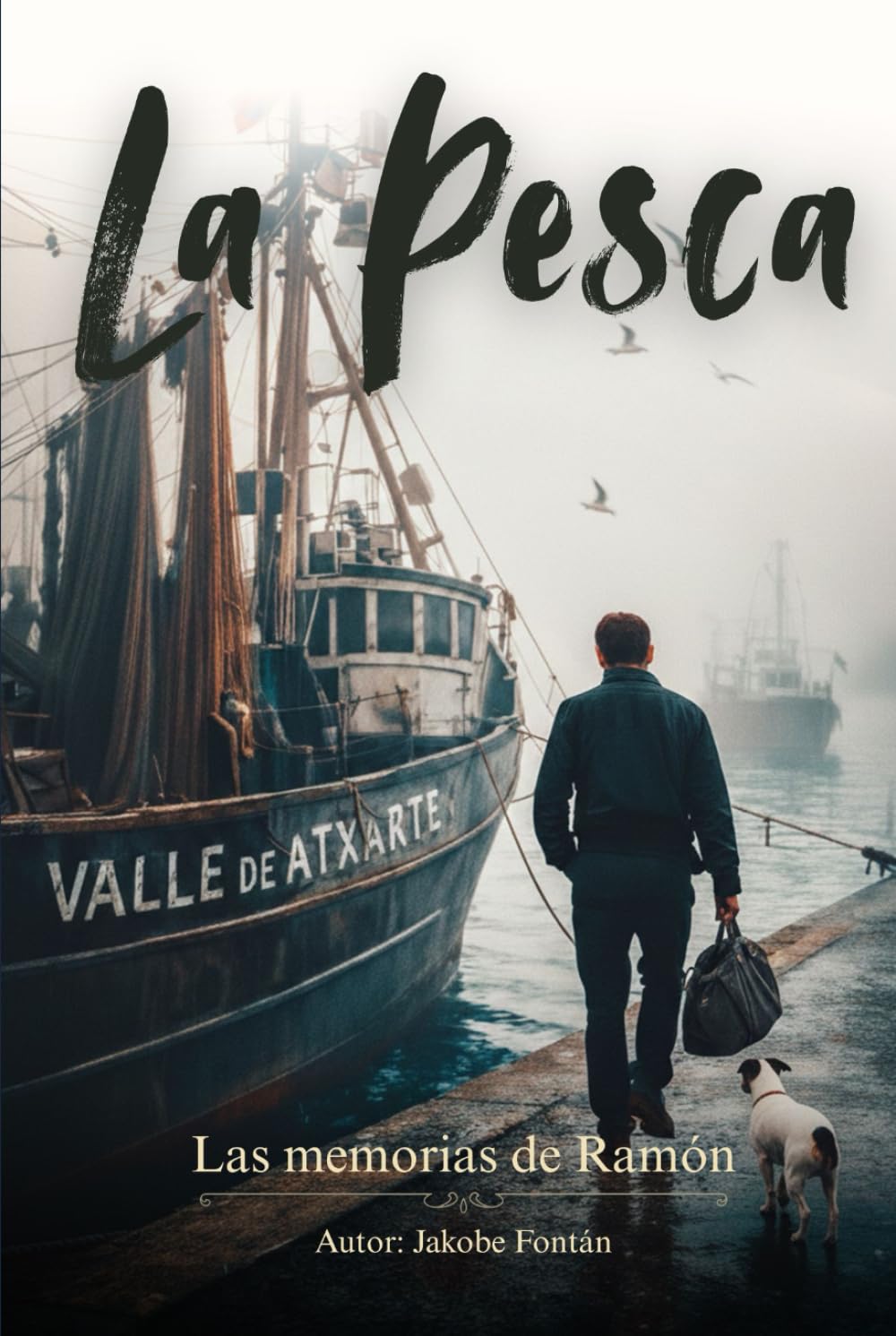La pesca: Las memorias de un auténtico lobo de mar (Las memorias de Ramón)