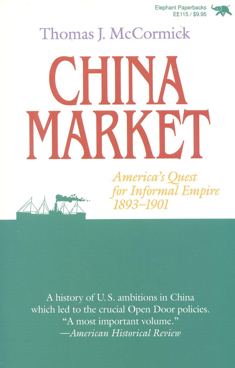 Buy China Market: America's Quest for Informal Empire, 1893-1901 โ BookShops.in