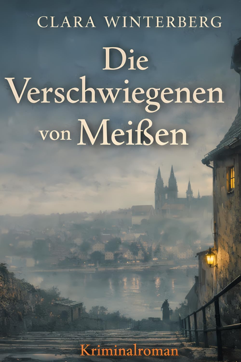 Die Verschwiegenen von Meißen: Ein Meißen Krimi über Schuld, Schweigen und verborgene Wahrheiten