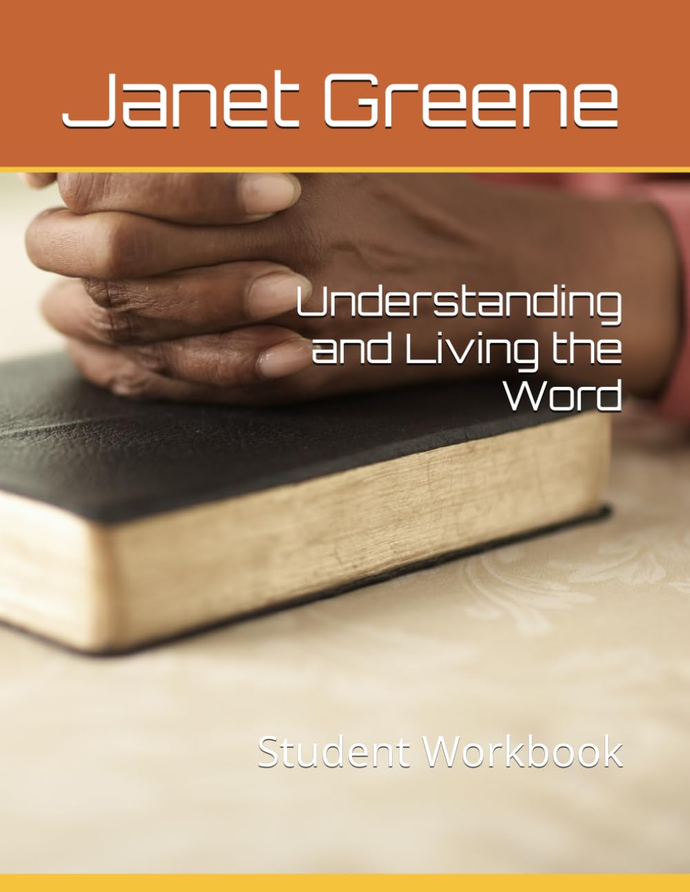 Understanding and Living the Word: Student Workbook