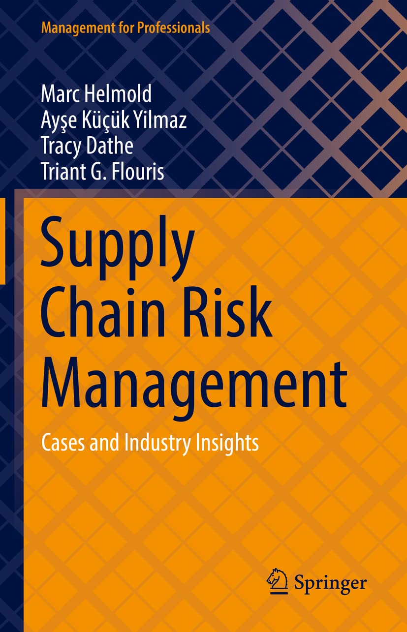 Supply Chain Risk Management: Cases and Industry Insights (Management for Professionals)