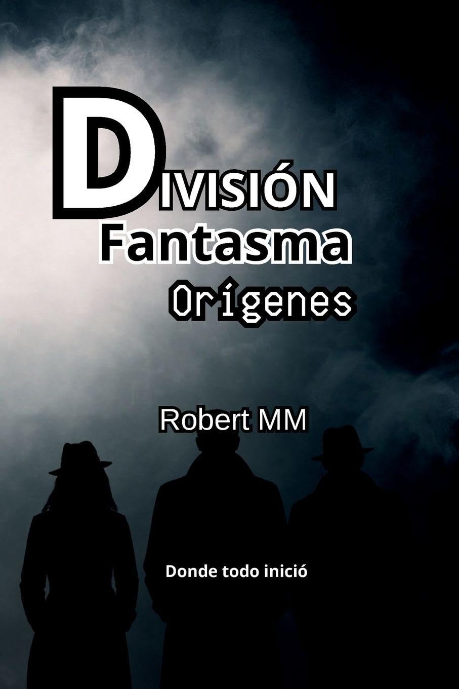 División Fantasma - Orígenes