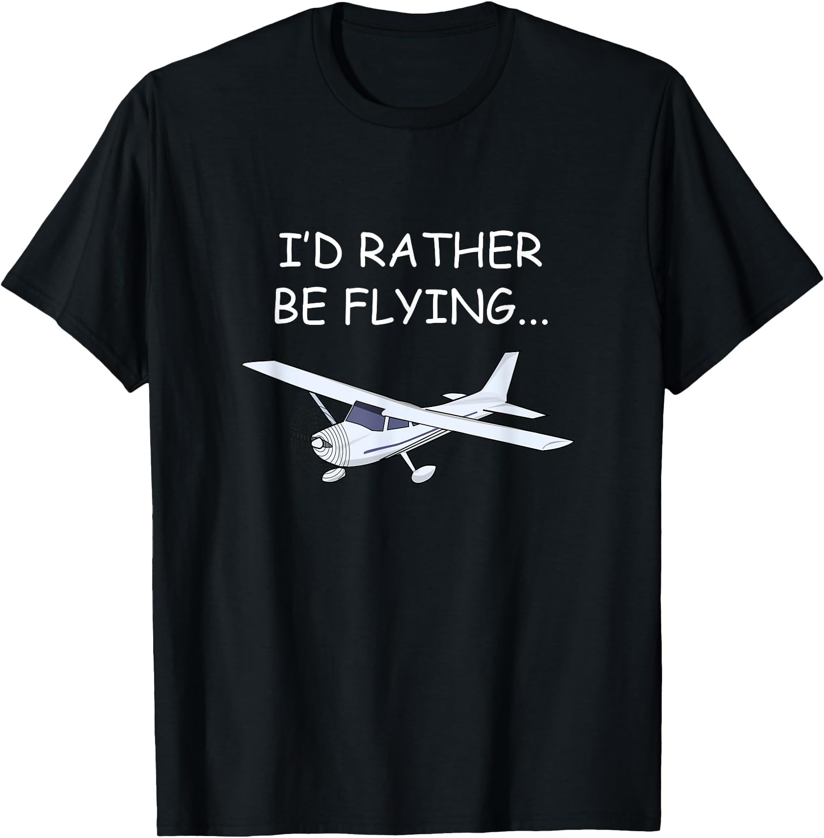 I'd Rather Be Flying Airplane Pilot T-Shirt T-Shirt