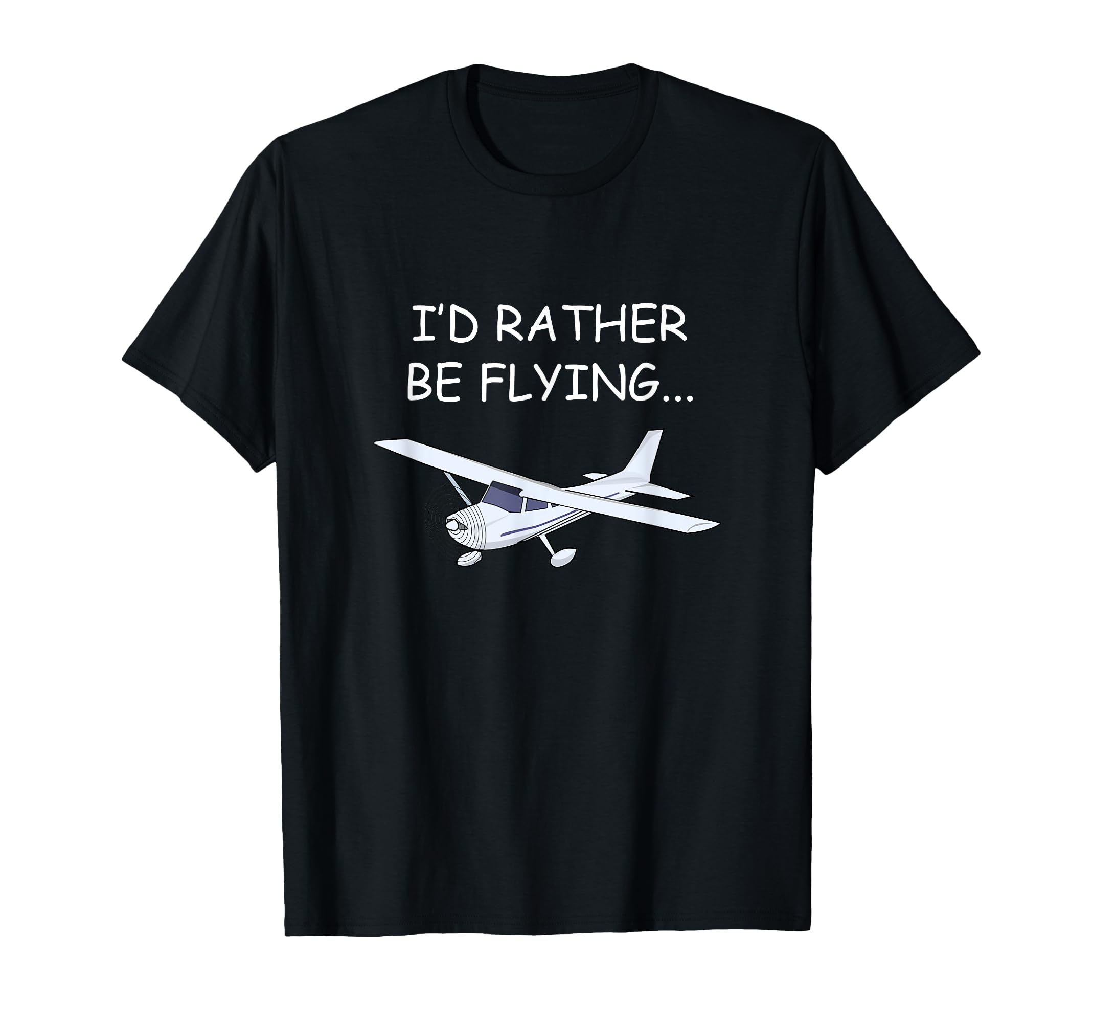 I'd Rather Be Flying Airplane Pilot T-Shirt T-Shirt