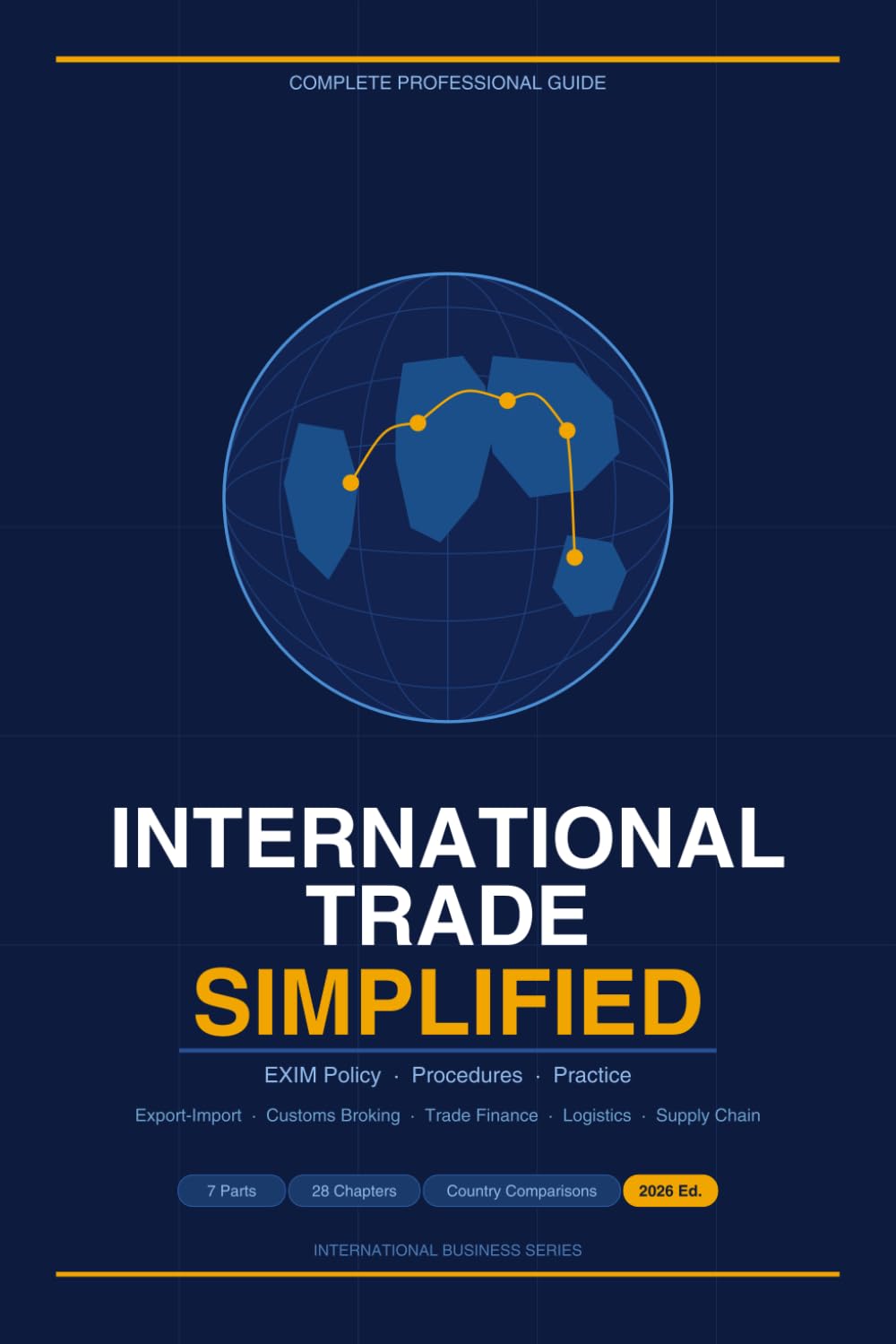International Trade Simplified: EXIM Policy, Procedures & Practice