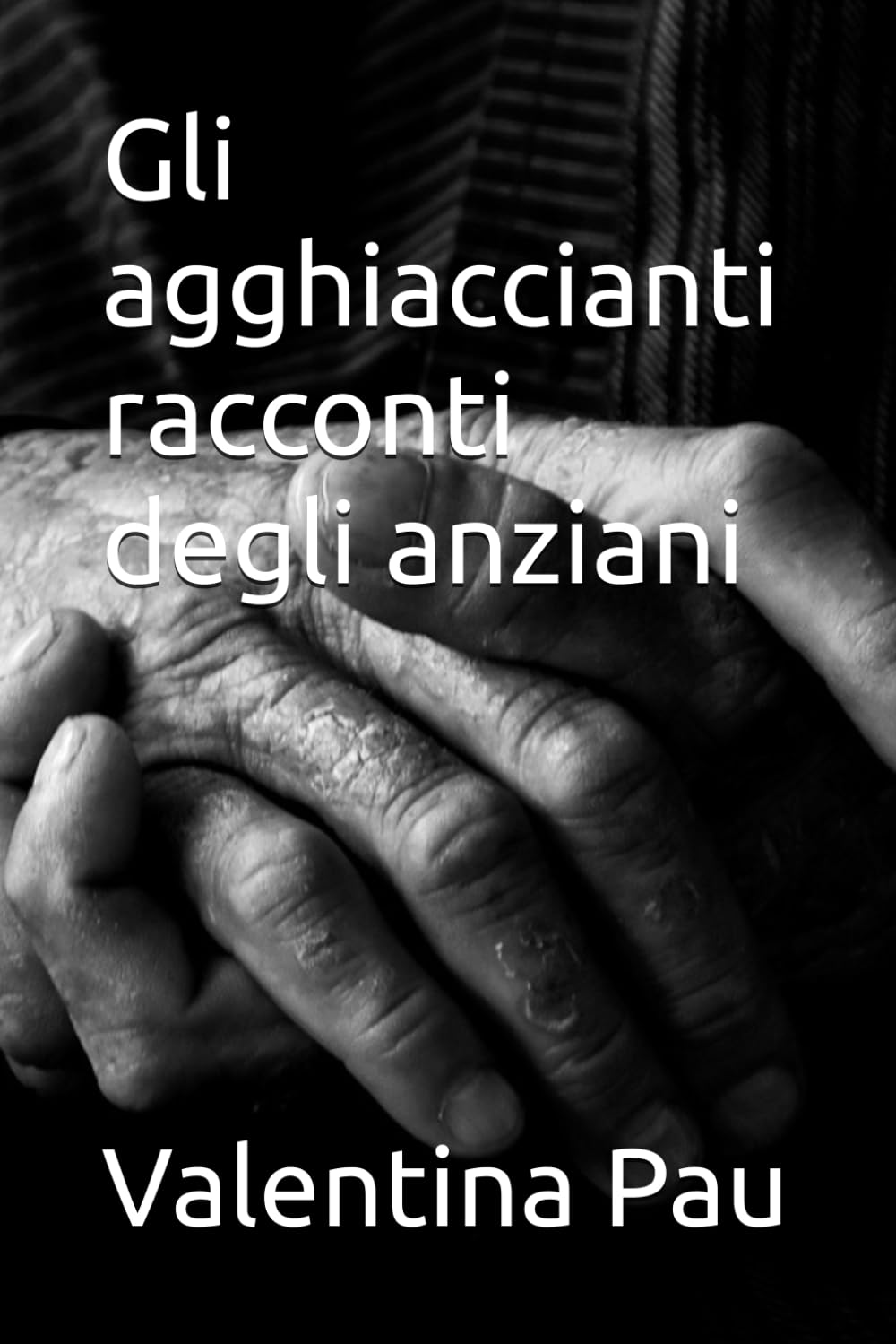 Gli agghiaccianti racconti degli anziani