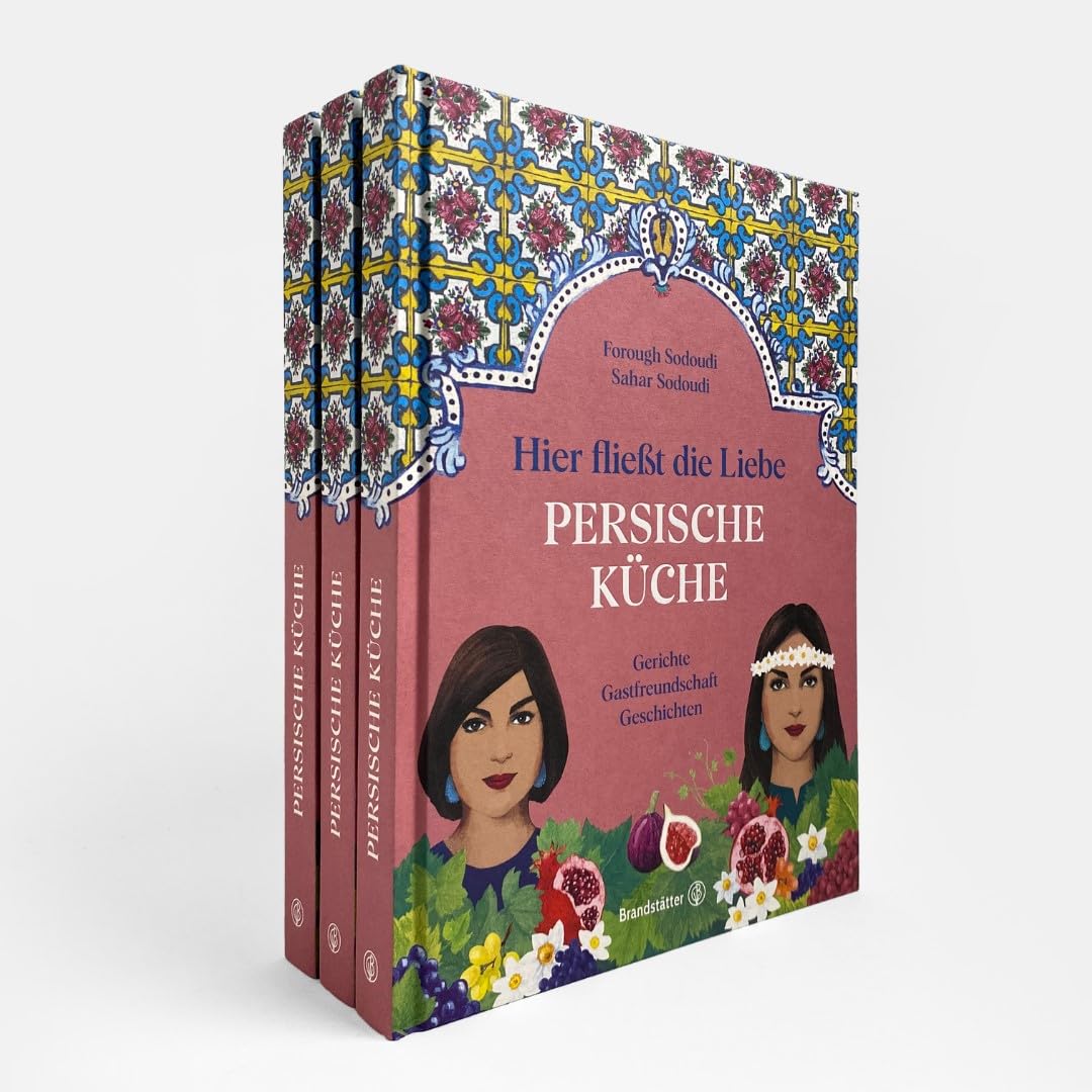 Hier fließt die Liebe. Persische Küche: Gerichte. Gastfreundschaft. Geschichten. Silbermedaille GAD 2024 Silbermedaille, Swiss Gourmet Cookbook Award 2025