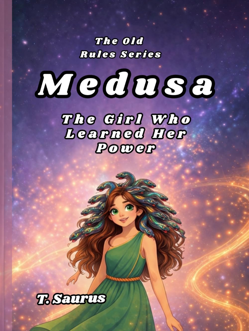 Medusa: The Girl Who Learned Her Power (The Old Rules Series)