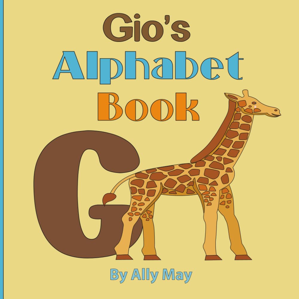 Gio's Alphabet Book: A Children's Personalized Animal ABCs and 123s