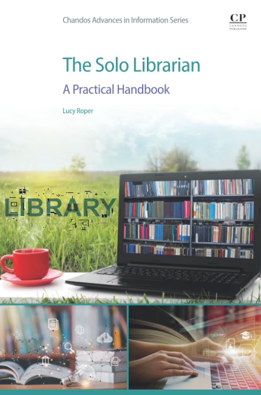 The Solo Librarian : A Practical Handbook