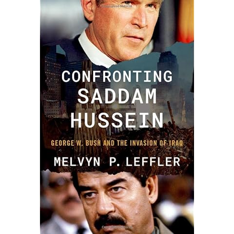 Confronting Saddam Hussein: George W. Bush and the Invasion of Iraq Cover