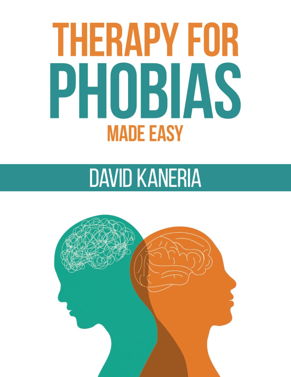 Therapy for Phobias: Made Easy (Therapy Made Easy)
