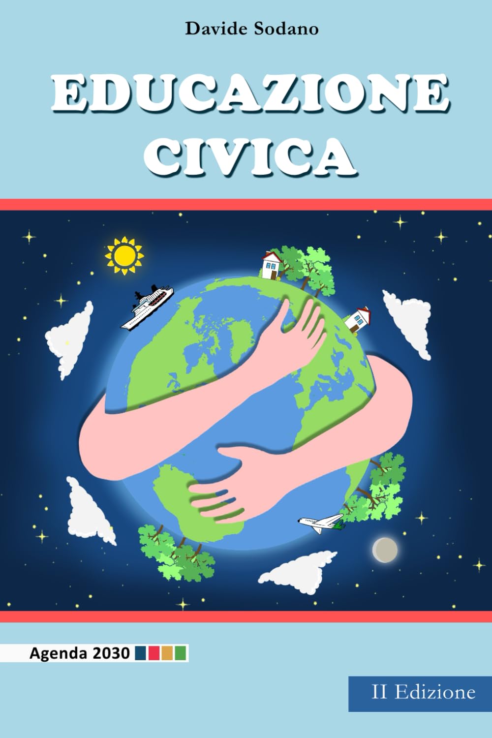 Educazione Civica: Cittadinanza; costituzione e educazione ambientale... (Libri per la scuola)