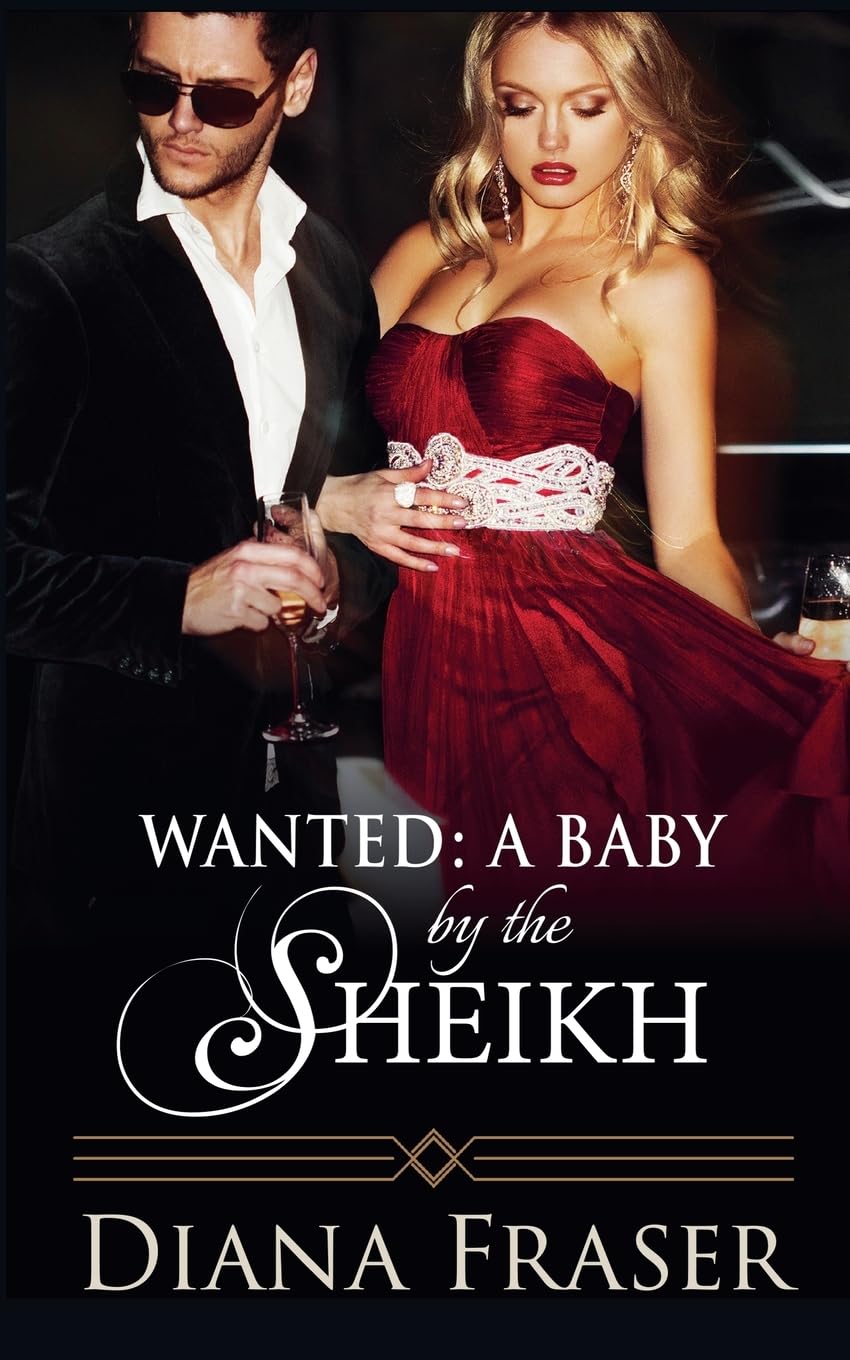 Wanted: A Baby by the Sheikh: 6 (Desert Kings)