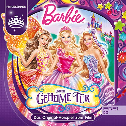 Barbie Und Die Geheime Tür Stream Barbie und die geheime Tür (Das Original-Hörspiel zum Film) von Barbie