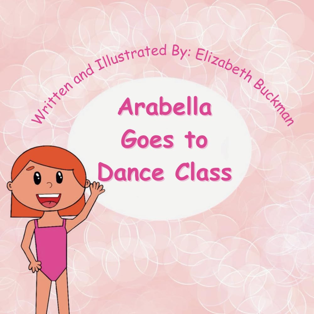 Arabella Goes To Dance Class