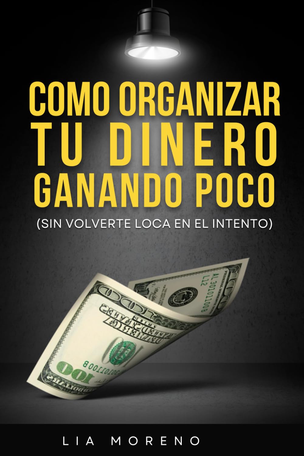 Como organizar tu dinero ganando poco (sin volverte loca en el intento)