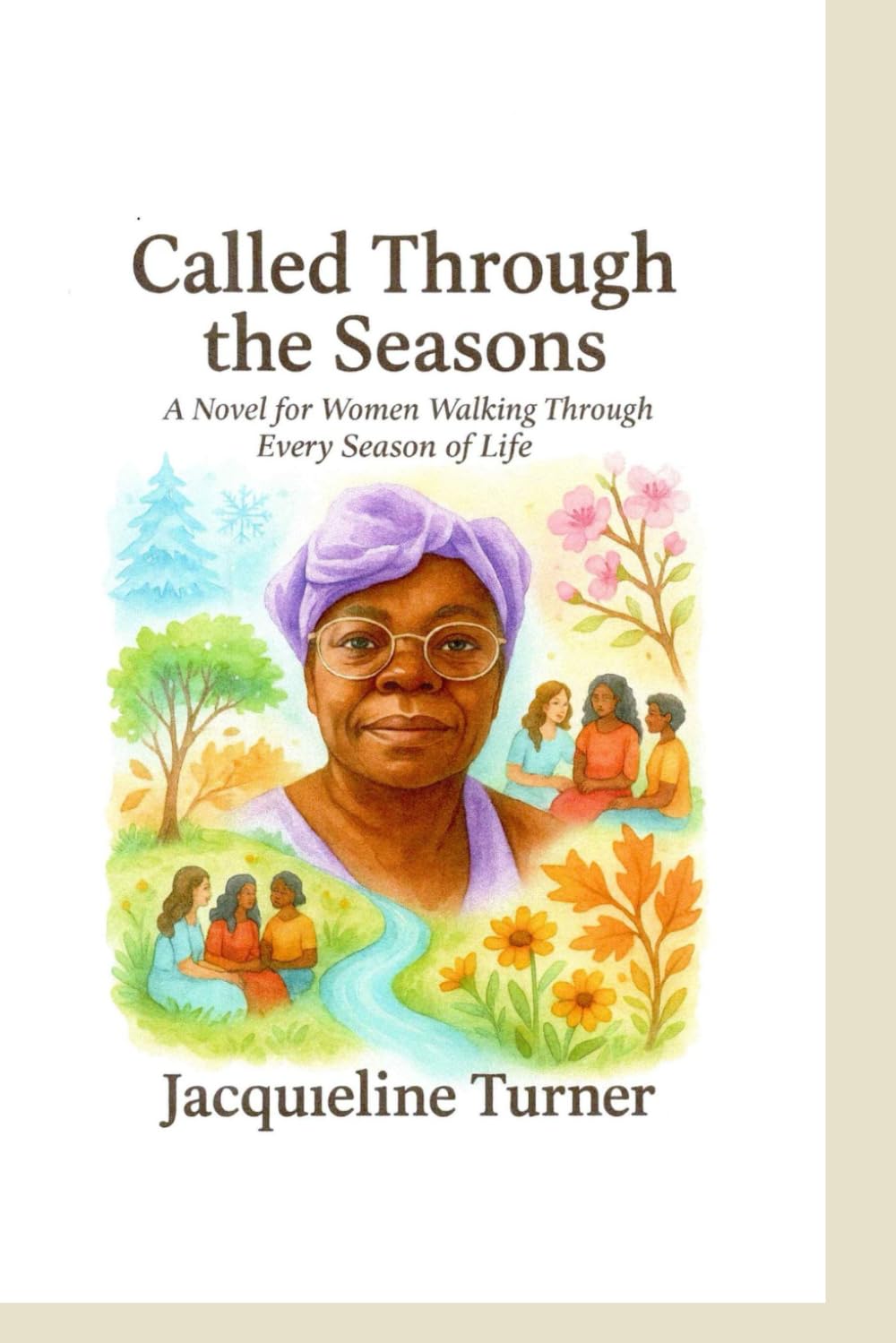 Called Through the Seasons: A Novel for Women Walking Through Every Season of Life
