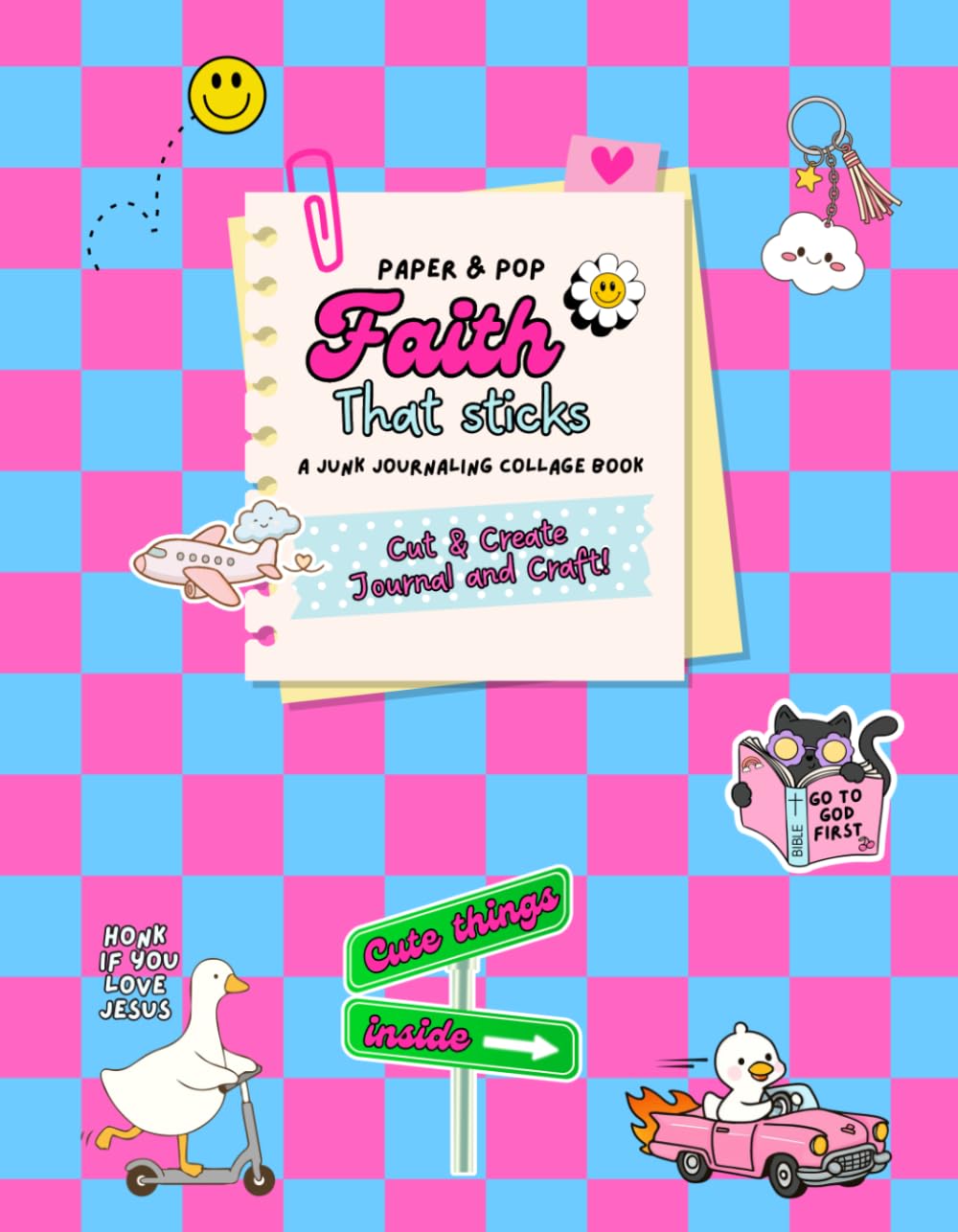 Faith That Sticks: A Junk Journaling Collage Book
