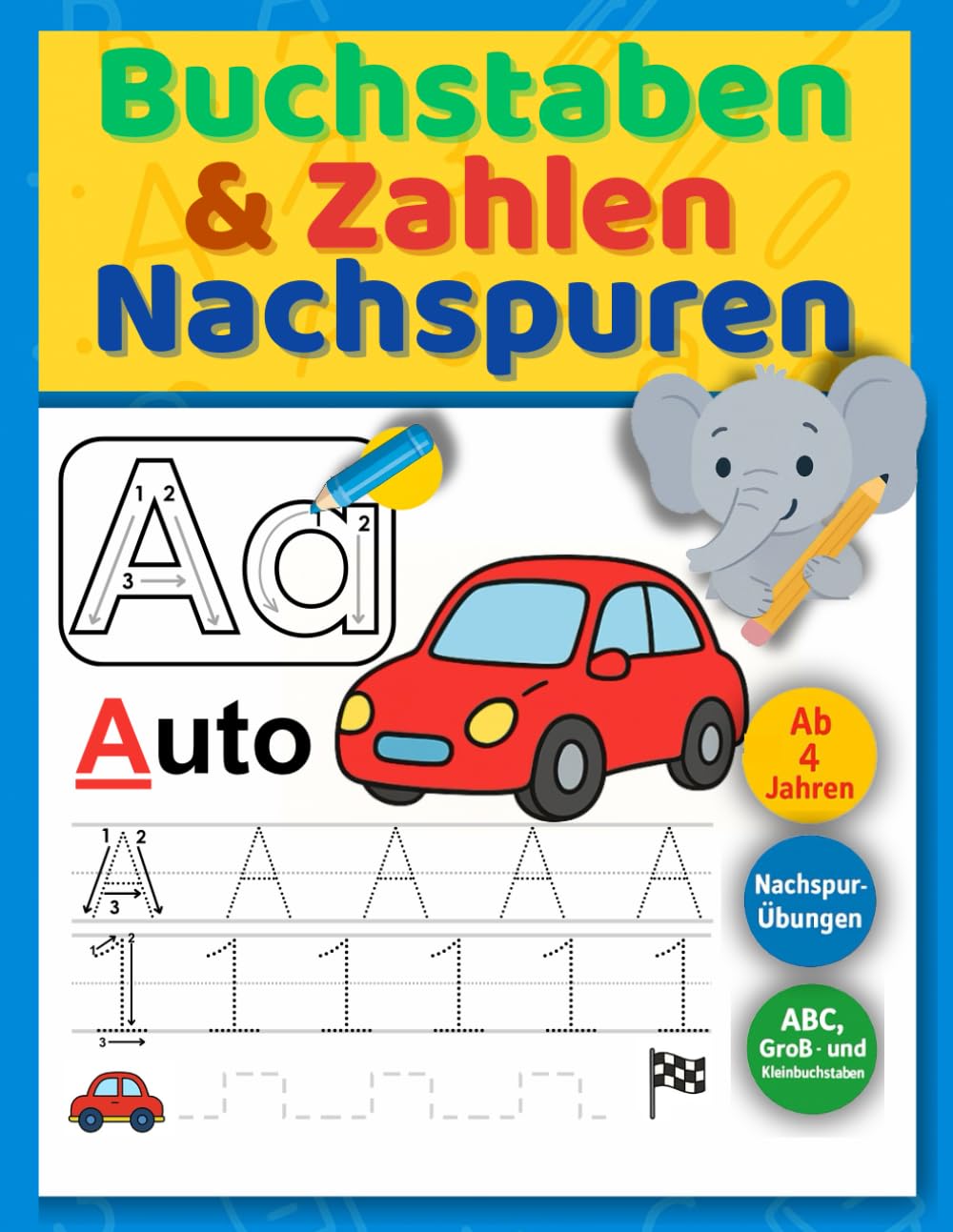 Buchstaben & Zahlen Nachspuren: Übungsheft für Vorschule & Kindergarten – ABC, Groß- und Kleinbuchstaben und Zahlen 0–9 zum Schreiben lernen