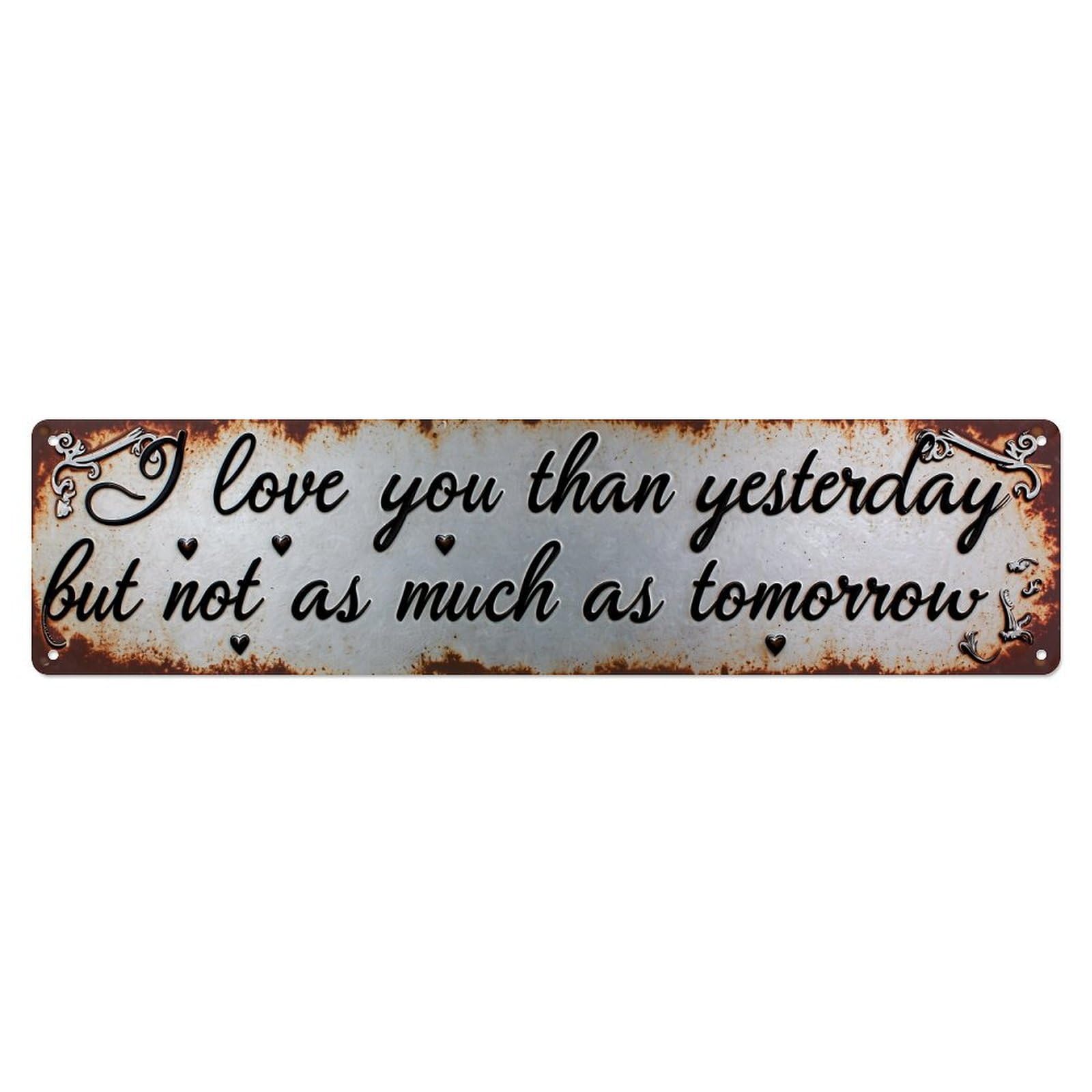 I Love You Than Yesterday Metal Tin Sign Plaque