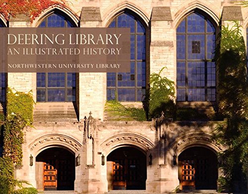 DEERING LIBRARY : AN ILLUSTRATED HISTORY