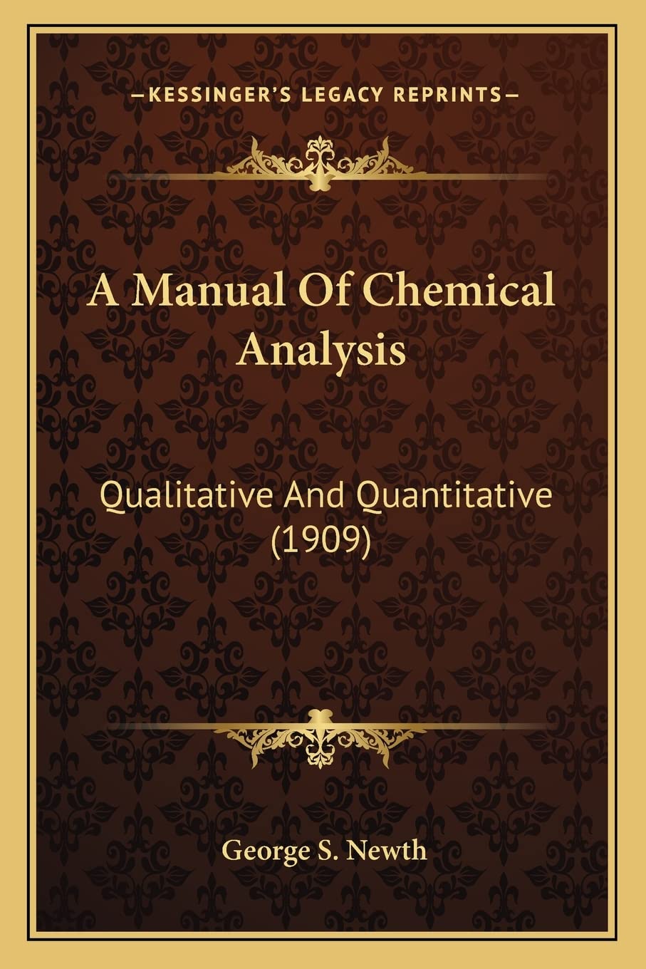 A Manual Of Chemical Analysis: Qualitative And Quantitative (1909)