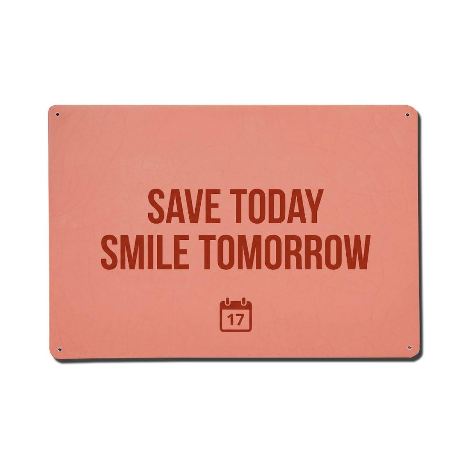Olhnbad Style Save Today Smile Tomorrow Water Conservation Quote Metal Tin Sign