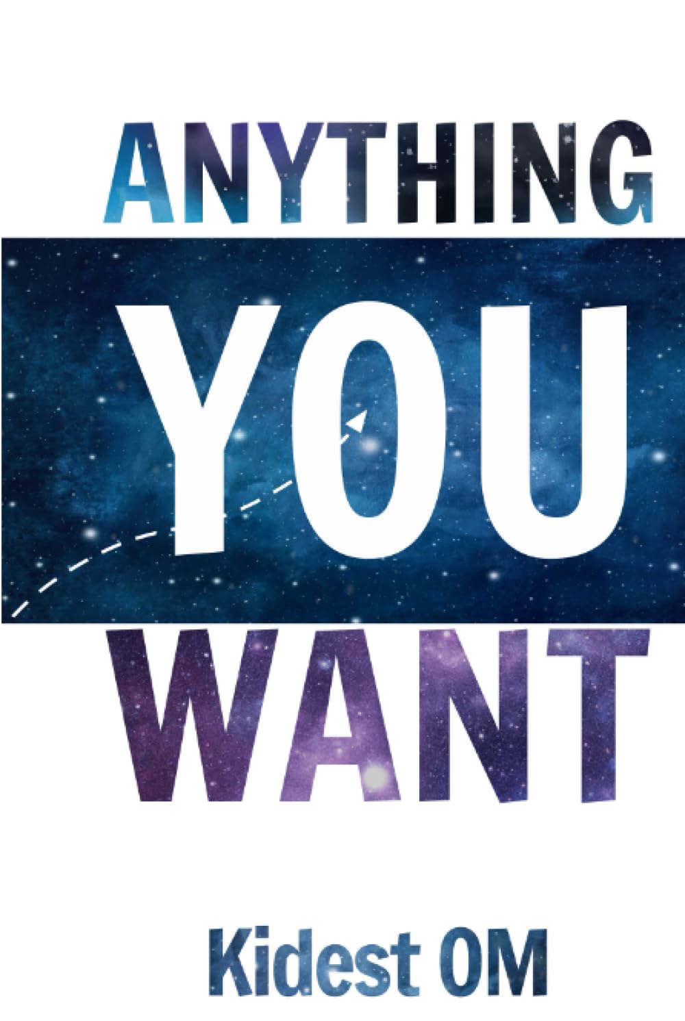 Anything You Want