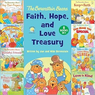 The Berenstain Bears Faith, Hope, and Love Treasury: 8 Books in 1 cover art