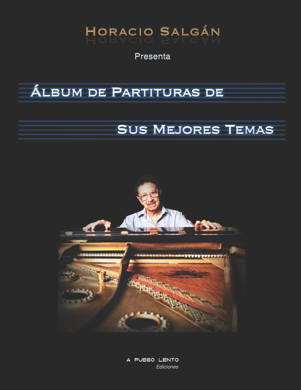 Horacio Salgán - Álbum de Partituras de sus Mejores Temas (Horacio Salgán - Curso de Tango Y Partituras) Paperback – Import, 6 July 2020
