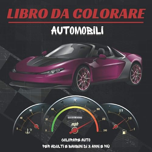 Libro da colorare automobili: Colorare auto | a colori | per adulti e bambini di 8 anni e più | 20 illustrazioni unici da colorare
