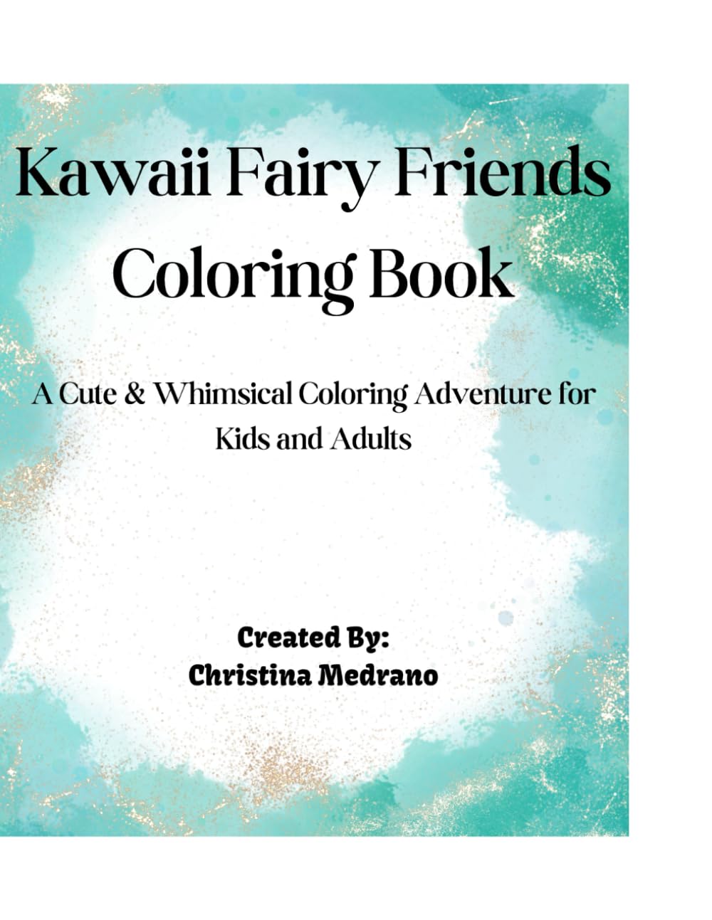 Kawaii Fairy Friends Coloring Book: A Cute & Whimsical Coloring Adventure for Kids and Adults