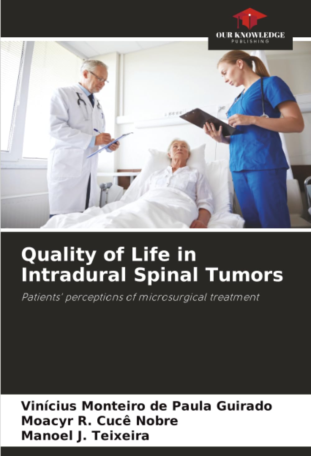 Quality of Life in Intradural Spinal Tumors: Patients' perceptions of microsurgical treatment