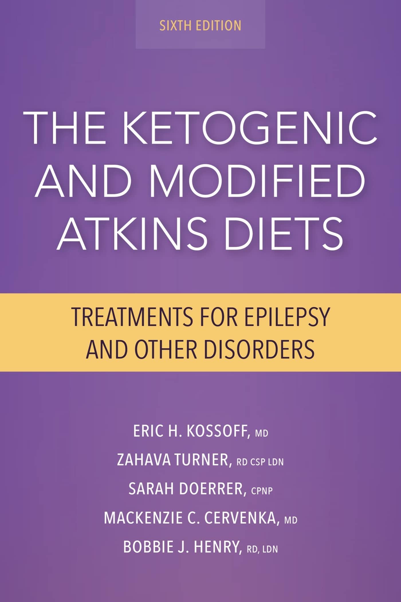 The Ketogenic and Modified Atkins Diets: Treatments for Epilepsy and Other Disorders