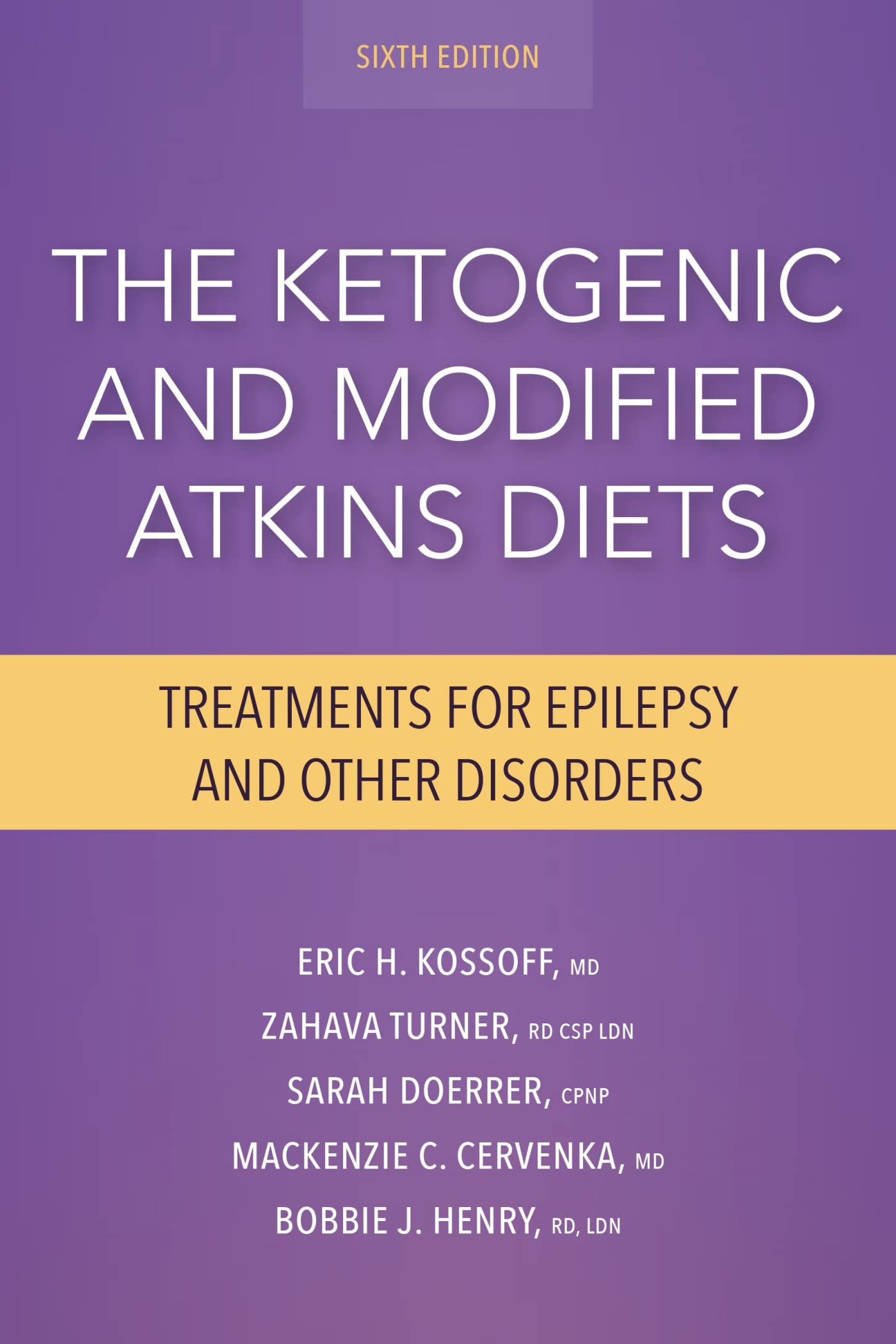 The Ketogenic and Modified Atkins Diets: Treatments for Epilepsy and Other Disorders