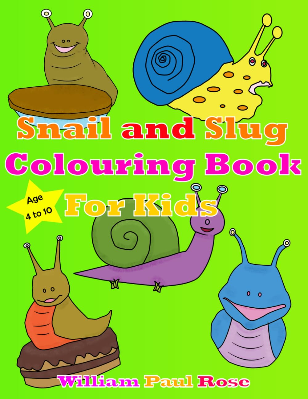 Snail and Slug Colouring Book For Kids Age 4 to 10.: 40 easy to moderate images with fun facts on snails and slugs.