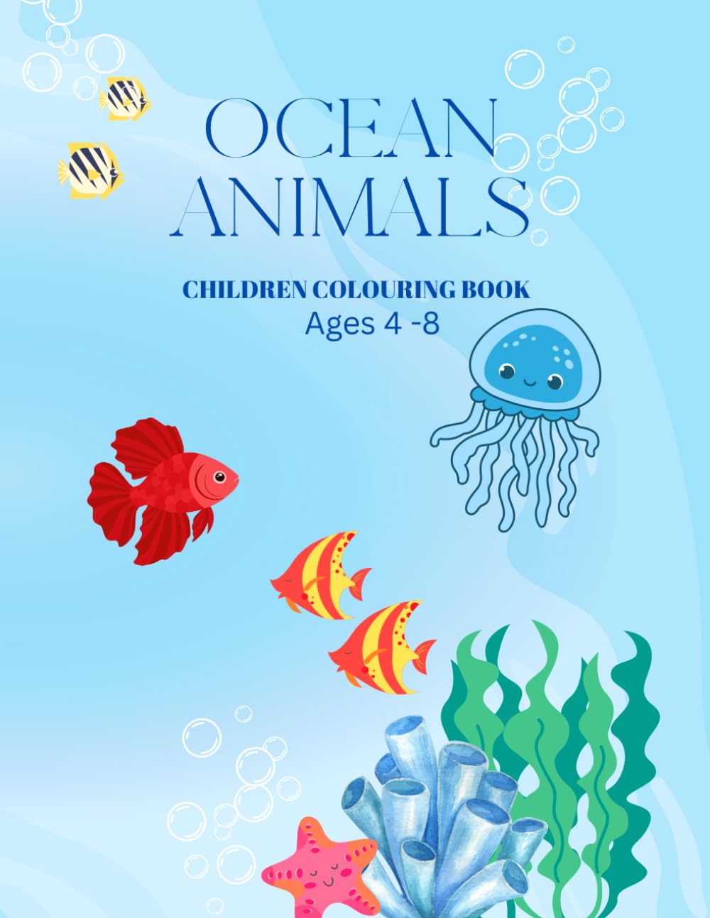 Ocean Animals Coloring Book for Kids Ages 4–8: Fun and Easy Sea Creature Coloring Pages Featuring Dolphins, Sharks, Turtles, Octopuses, Whales & More