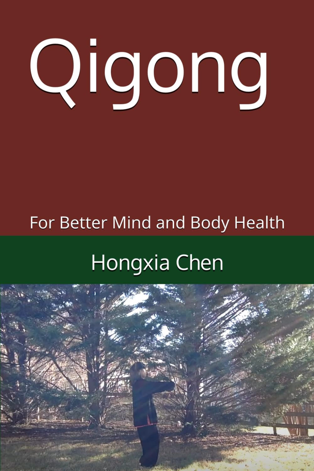 Qigong: For Better Mind and Body Health