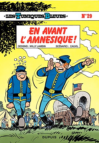 Télécharger Les Tuniques Bleues - Tome 29 - EN AVANT L'AMNESIQUE ! Livre eBook France
