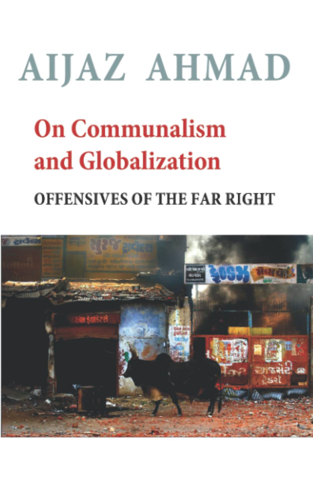 On Communalism and Globalization: Offensives of the Far Right