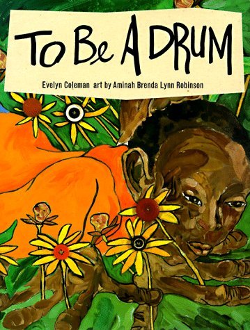 To Be a Drum by Evelyn Coleman (1998-02-02)