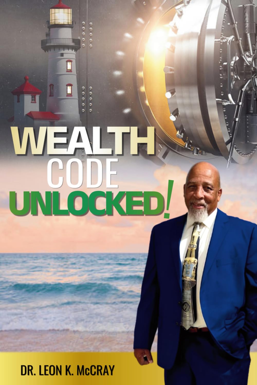 "Wealth Code" Unlocked: Faith, Real Estate, and Seeing What Other’s Cannot