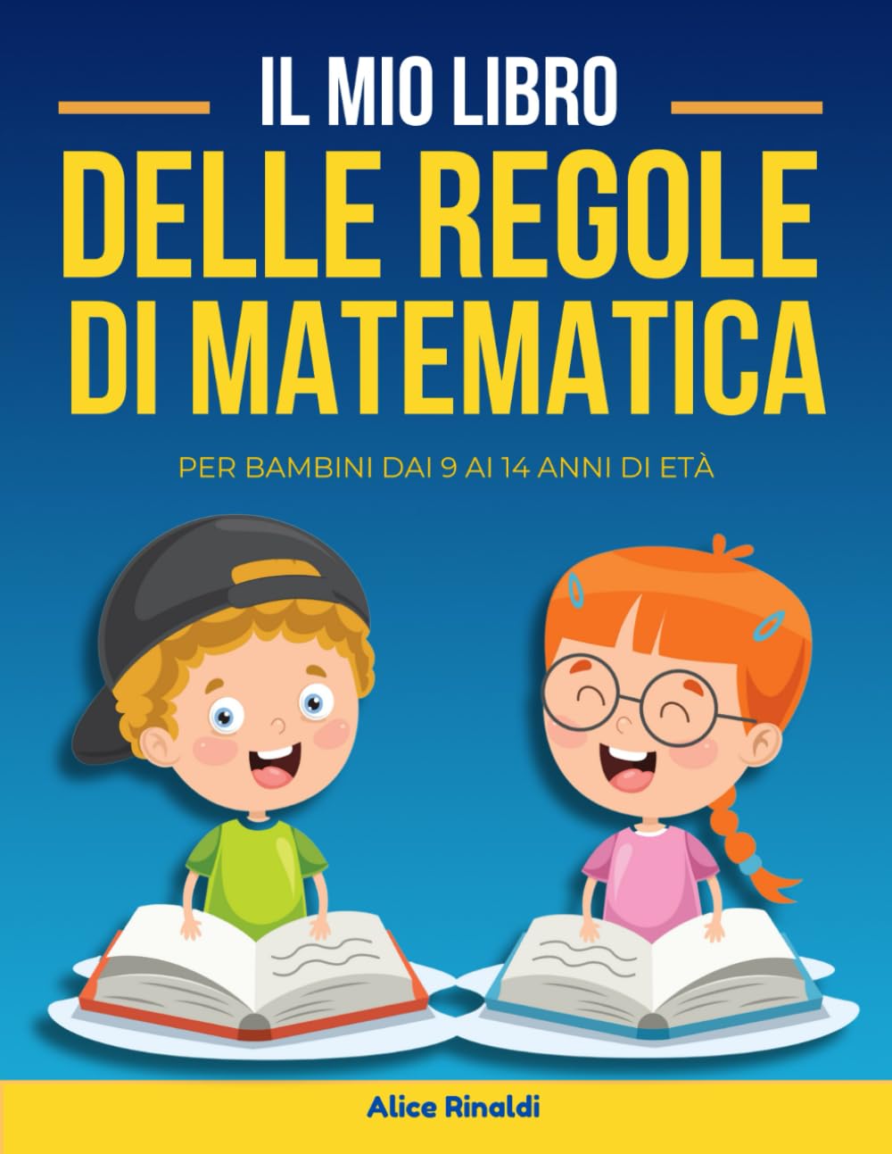 IL MIO LIBRO DELLE REGOLE DI MATEMATICA: Tutte le regole di aritmetica e geometria in un libro a colori di immediata consultazione, per la scuola primaria.