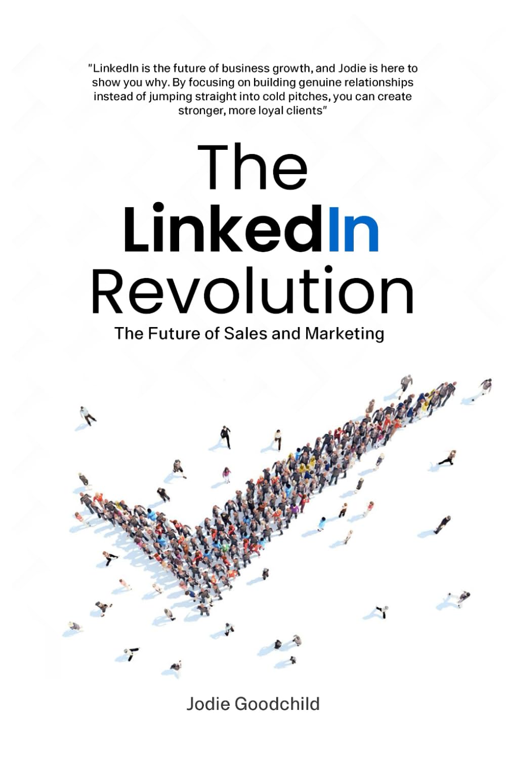 The LinkedIn Revolution: The Future of Sales and Marketing