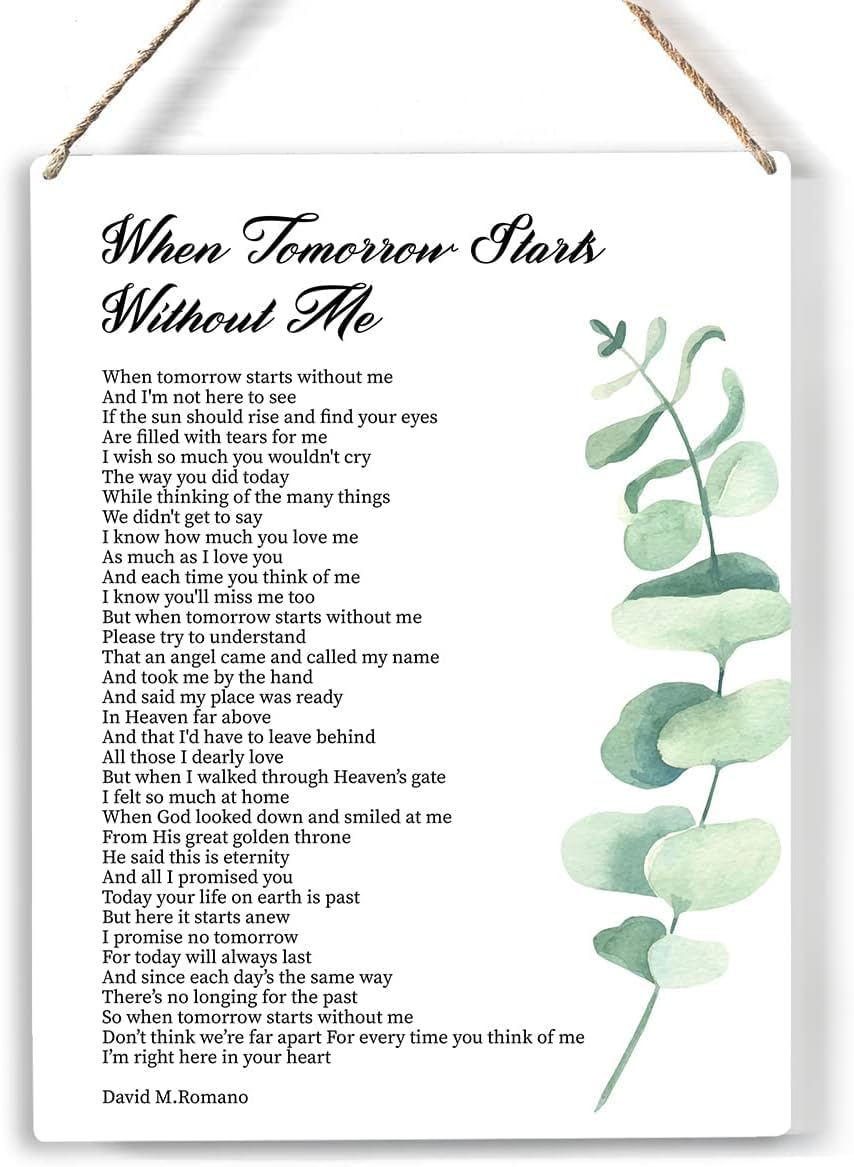When Tomorrow Starts Without Me Poetry Wood Sign Memorial Wooden Signs Rustic Hanging Plaque Home Office Wall Art 8x10 Sign Wall Decor