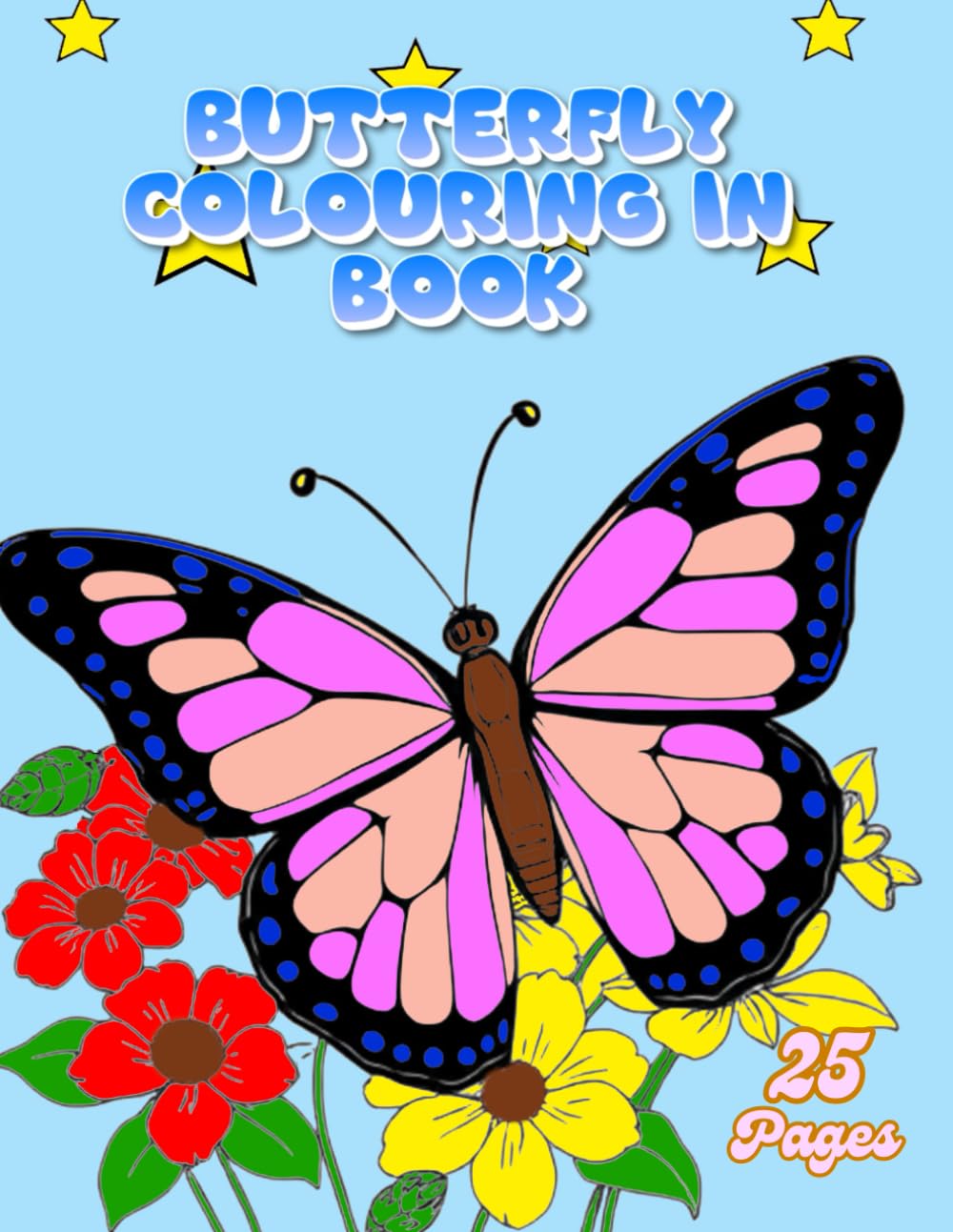 Butterfly Colouring in Book for Children Kids Rainbows Flowers 25 Pages (Nature Colouring Books for Kids)