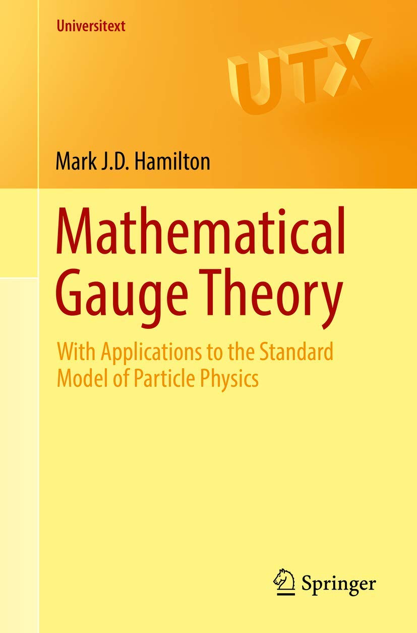 Mathematical Gauge Theory With Applications to the Standard Model of
