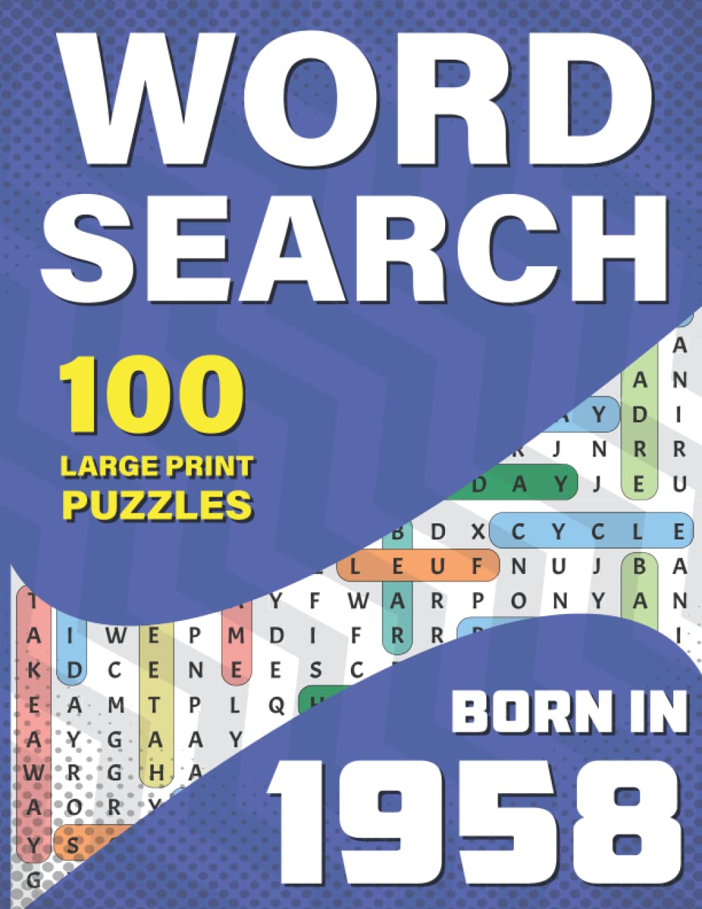 Word Search: You Were Born In 1958: Large Print Word Search Book For Adults To Pass Time Who were born in 1958